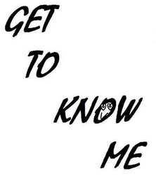GET TO KNOW ME logo