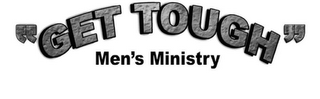 "GET TOUGH" MEN'S MINISTRY logo