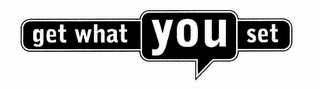 GET WHAT YOU SET logo
