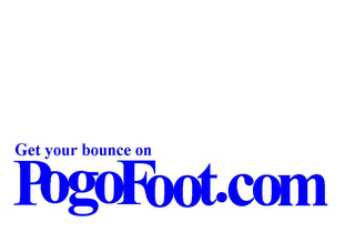 GET YOUR BOUNCE ON POGOFOOT.COM logo