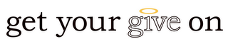 GET YOUR GIVE ON logo