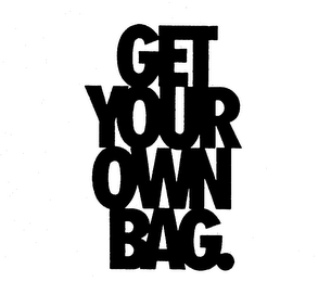 GET YOUR OWN BAG. logo