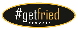 #GETFRIED FRY CAFÉ logo