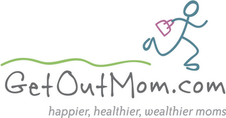 GETOUTMOM.COM HAPPIER, HEALTHIER, WEALTHIER MOMS logo