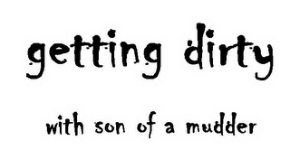 GETTING DIRTY WITH SON OF MUDDER logo
