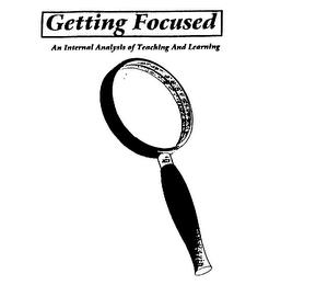 GETTING FOCUSED: AN INTERNAL ANALYSIS OFTEACHING AND LEARNING logo