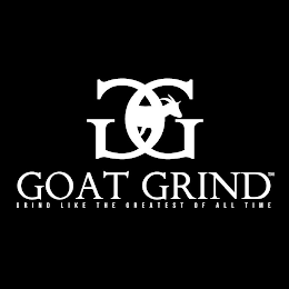GG GOAT GRIND GRIND LIKE THE LATEST OF ALL TIME logo
