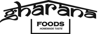 GHARANA FOODS HOMEMADE TASTE logo