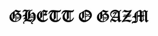 GHETT O GAZM logo