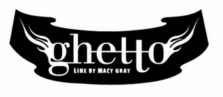 GHETTO LINE BY MACY GRAY logo