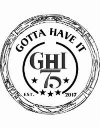 GHI 75 GOTTA HAVE IT EST. 2017 logo
