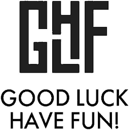 GHLF GOOD LUCK HAVE FUN! logo