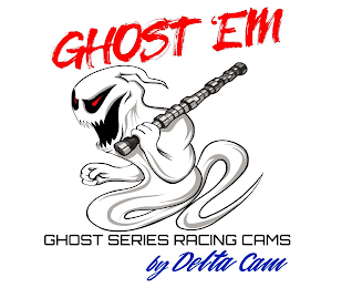 GHOST 'EM GHOST SERIES RACING CAMS BY DELTA CAM logo