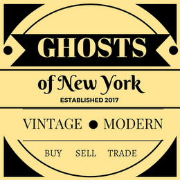 GHOSTS OF NEW YORK ESTABLISHED 2017 VINTAGE MODERN BUY SELL TRADE logo