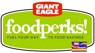GIANT EAGLE FOODPERKS! FUEL YOUR WAY TO FOOD SAVINGS GIANT EAGLE ADVANTAGE CARD logo