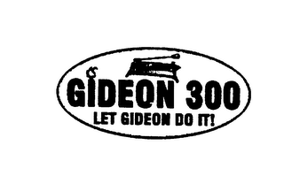 GIDEON 300 LET GIDEON DO IT! logo