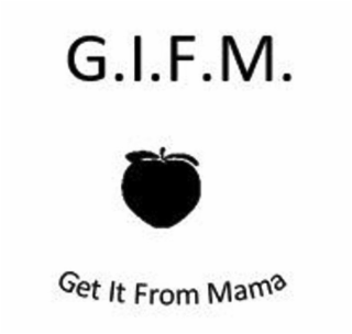 G.I.F.M. GET IT FROM MAMA logo