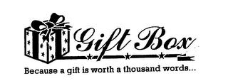 GIFT BOX BECAUSE A GIFT IS WORTH A THOUSAND WORDS... logo