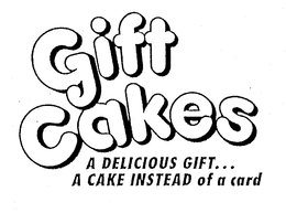 GIFT CAKES A DELICIOUS GIFT...A CAKE INSTEAD OF A CARD logo