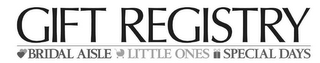 GIFT REGISTRY BRIDAL AISLE LITTLE ONES SPECIAL DAYS logo