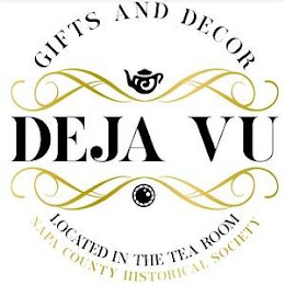 GIFTS AND DECOR DEJA VU LOCATED IN THE TEA ROOM NAPA COUNTY HISTORICAL SOCIETY logo