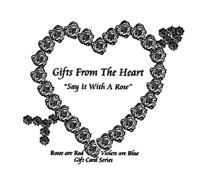 GIFTS FROM THE HEART "SAY IT WITH A ROSE" ROSES ARE RED VIOLETS ARE BLUE GIFT CARD SERIES logo