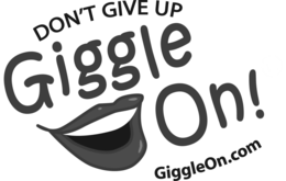 GIGGLE ON! DON'T GIVE UP GIGGLEON.COM logo