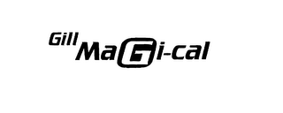 GILL MAGI-CAL