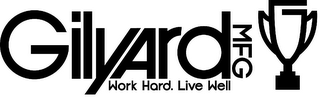 GILYARD MFG WORK HARD. LIVE WELL logo