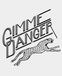 GIMME DANGER