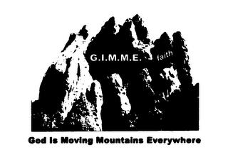 G.I.M.M.E. GOD FAITH IS MOVING MOUNTAINS EVERYWHERE logo