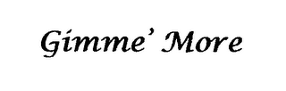 GIMME' MORE logo