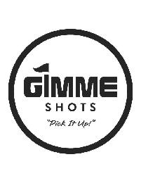 GIMME SHOTS "PICK IT UP!" logo