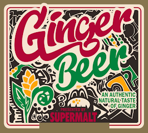GINGER BEER AN AUTHENTIC NATURAL TASTE OF GINGER PRESENTED BY SUPERMALT logo
