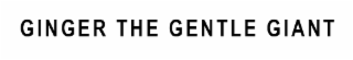 GINGER THE GENTLE GIANT logo