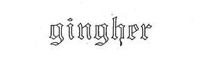 GINGHER