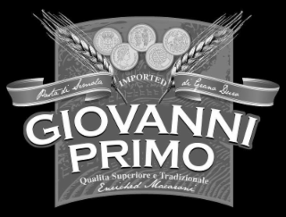 GIOVANNI PRIMO PASTA DI SEMOLA IMPORTED DI GRANO DURO QUALITA SUPERIORE E TRADIZIONALE ENRICHED MACARONI logo