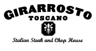 GIRARROSTO TOSCANO ITALIAN STEAK AND CHOP HOUSE logo