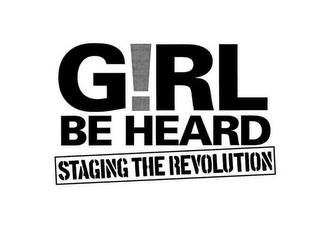 GIRL BE HEARD STAGING THE REVOLUTION logo