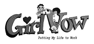 GIRL VOW PUTTING MY LIFE TO WORK logo