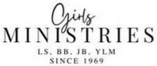 GIRLS MINISTRIES GM LS, BB, JB, YLM SINCE 1969 logo