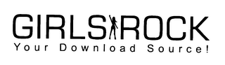 GIRLS ROCK YOUR DOWNLOAD SOURCE! logo