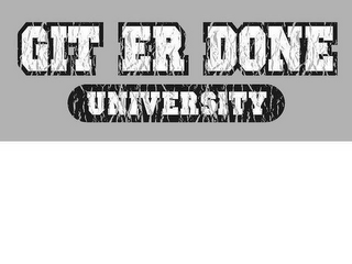 GIT ER DONE UNIVERSITY logo