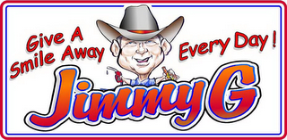 GIVE A SMILE AWAY EVERY DAY! JIMMYG logo