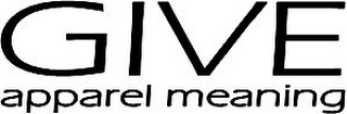 GIVE APPAREL MEANING logo