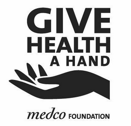 GIVE HEALTH A HAND MEDCO FOUNDATION logo