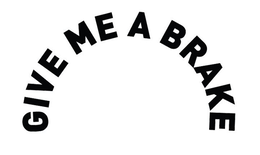 GIVE ME A BRAKE logo
