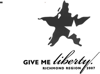 GIVE ME LIBERTY.  RICHMOND REGION 2007 logo