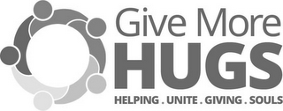 GIVE MORE HUGS HELPING. UNITE. GIVING. SOULS. logo
