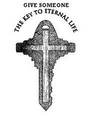 GIVE SOMEONE THE KEY TO ETERNAL LIFE logo